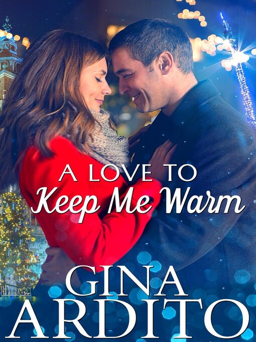 Title details for A Love to Keep Me Warm by Gina Ardito - Available